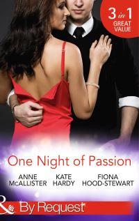 Book Cover for One Night of Passion by Anne McAllister, Kate Hardy, Fiona HoodStewart