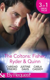 Book Cover for The Coltons. Fisher, Ryder & Quinn by Caridad Piñeiro, Justine Davis, Carla Cassidy