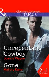 Book Cover for Unrepentant Cowboy by Joanna Wayne, Mallory Kane
