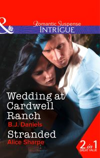 Book Cover for Wedding at Cardwell Ranch by B J Daniels, Alice Sharpe