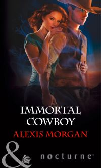 Book Cover for Immortal Cowboy by Alexis Morgan