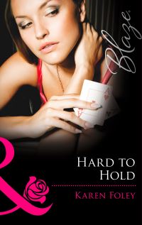 Book Cover for Hard to Hold by Karen Foley
