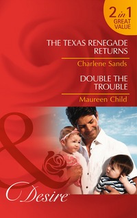 Book Cover for The Texas Renegade Returns by Charlene Sands, Maureen Child