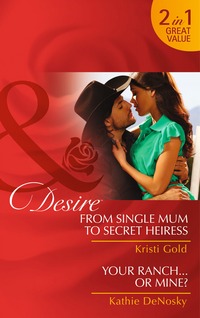 Book Cover for From Single Mom to Secret Heiress by Kristi Gold, Kathie DeNosky