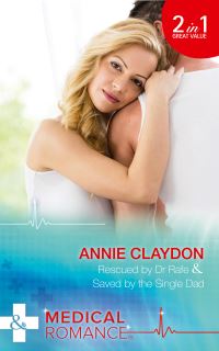 Book Cover for Rescued by Dr Rafe by Annie Claydon, Annie Claydon