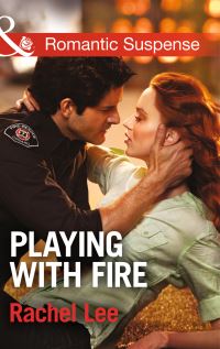 Book Cover for Playing With Fire by Rachel Lee