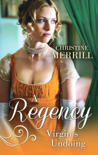 Book Cover for A Regency Virgin's Undoing by Christine Merrill, Christine Merrill