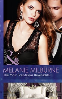 Book Cover for The Most Scandalous Ravensdale by Melanie Milburne
