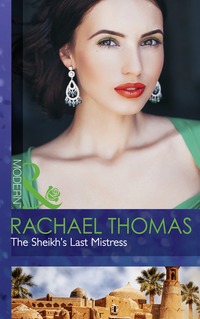Book Cover for The Sheikh's Last Mistress by Rachael Thomas