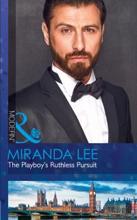 Book Cover for The Playboy's Ruthless Pursuit by Miranda Lee