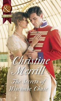Book Cover for The Secrets of Wiscombe Chase by Christine Merrill