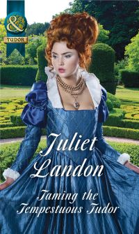 Book Cover for Taming the Tempestuous Tudor by Juliet Landon