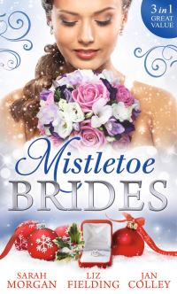Book Cover for Mistletoe Brides by Sarah Morgan, Liz Fielding, Jan Colley