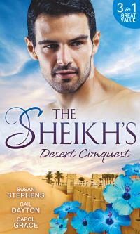 Book Cover for The Sheikh's Desert Conquest by Susan Stephens, Gail Dayton, Carol Grace