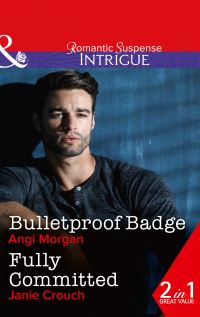 Book Cover for Bulletproof Badge by Angi Morgan, Janie Crouch