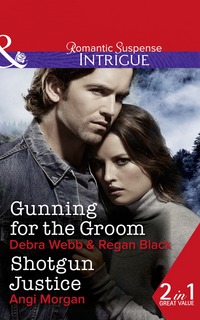 Book Cover for Gunning for the Groom by Debra Webb, Angi Morgan, Regan Black
