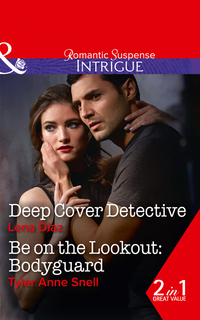 Book Cover for Deep Cover Detective by Lena Diaz, Tyler Anne Snell