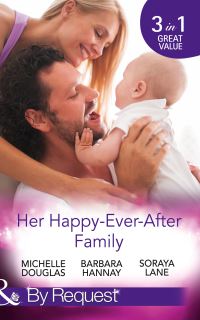 Book Cover for Her Happy-Ever-After Family by Michelle Douglas, Barbara Hannay, Soraya Lane