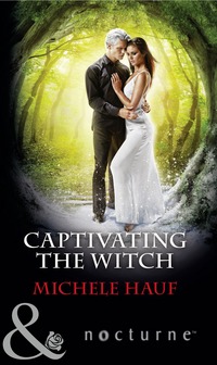 Book Cover for Captivating the Witch by Michele Hauf
