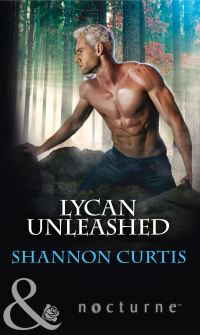 Book Cover for Lycan Unleashed by Shannon Curtis