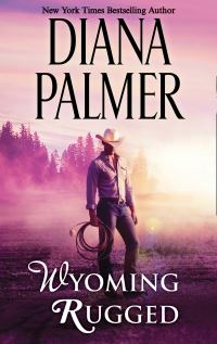 Book Cover for Wyoming Rugged by Diana Palmer