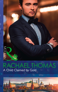 Book Cover for A Child Claimed by Gold by Rachael Thomas