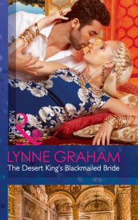 Book Cover for The Desert King's Blackmailed Bride by Lynne Graham