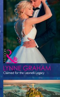 Book Cover for Claimed for the Leonelli Legacy by Lynne Graham
