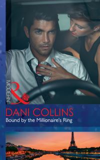 Book Cover for Bound by the Millionaire's Ring by Dani Collins