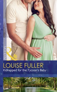 Book Cover for Kidnapped for the Tycoon's Baby by Louise Fuller