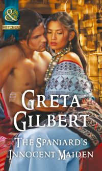 Book Cover for The Spaniard's Innocent Maiden by Greta Gilbert