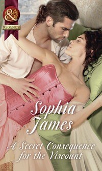 Book Cover for A Secret Consequence for the Viscount by Sophia James
