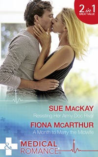 Book Cover for Resisting Her Army Doc Rival by Sue MacKay, Fiona McArthur