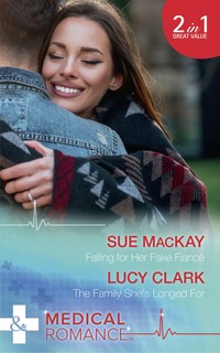 Book Cover for Falling for Her Fake Fiancé by Sue MacKay, Lucy Clark