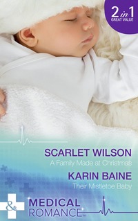 Book Cover for A Family Made at Christmas by Scarlet Wilson, Karin Baine