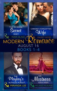 Book Cover for Modern Romance August 2016. Book 1-4 by Maya Blake, Maisey Yates, Miranda Lee, Melanie Milburne
