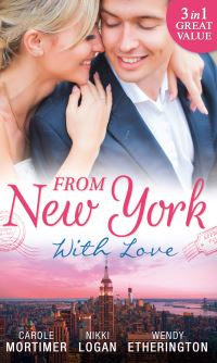 Book Cover for From New York With Love by Carole Mortimer, Nikki Logan, Wendy Etherington