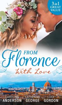Book Cover for From Florence With Love by Caroline Anderson, Catherine George, Lucy Gordon