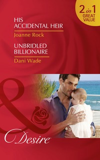Book Cover for His Accidental Heir by Joanne Rock, Dani Wade