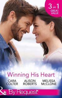 Book Cover for Winning His Heart by Cara Colter, Alison Roberts, Melissa McClone