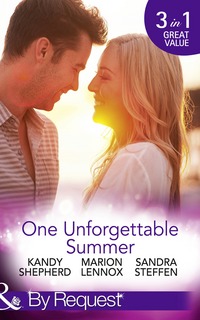 Book Cover for One Unforgettable Summer by Kandy Shepherd, Marion Lennox, Sandra Steffen