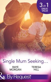 Book Cover for Single Mum Seeking... by Raye Morgan, Teresa Hill