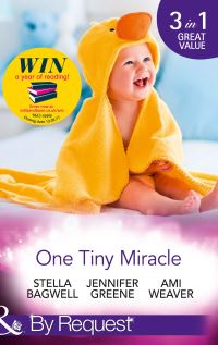 Book Cover for One Tiny Miracle by Jennifer Greene, Ami Weaver,  Ami Weaver