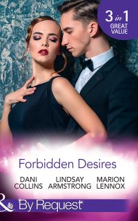 Book Cover for Forbidden Desires by Dani Collins, Lindsay Armstrong, Marion Lennox