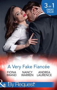 Book Cover for A Very Fake Fiancée by Fiona Brand, Nancy Warren, Andrea Laurence