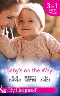 Book Cover for Baby's on the Way! by Ellie Darkins, Rebecca Winters, Lisa Childs
