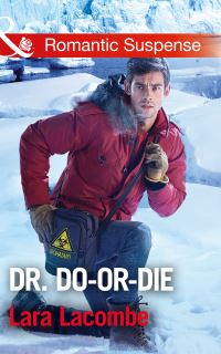 Book Cover for Dr. Do-or-Die by Lara Lacombe