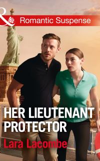 Book Cover for Her Lieutenant Protector by Lara Lacombe
