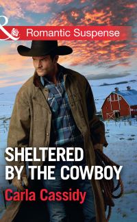 Book Cover for Sheltered by the Cowboy by Carla Cassidy
