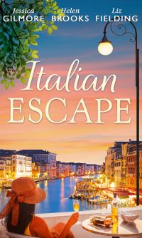 Book Cover for Italian Escape by Jessica Gilmore, Helen Brooks, Liz Fielding